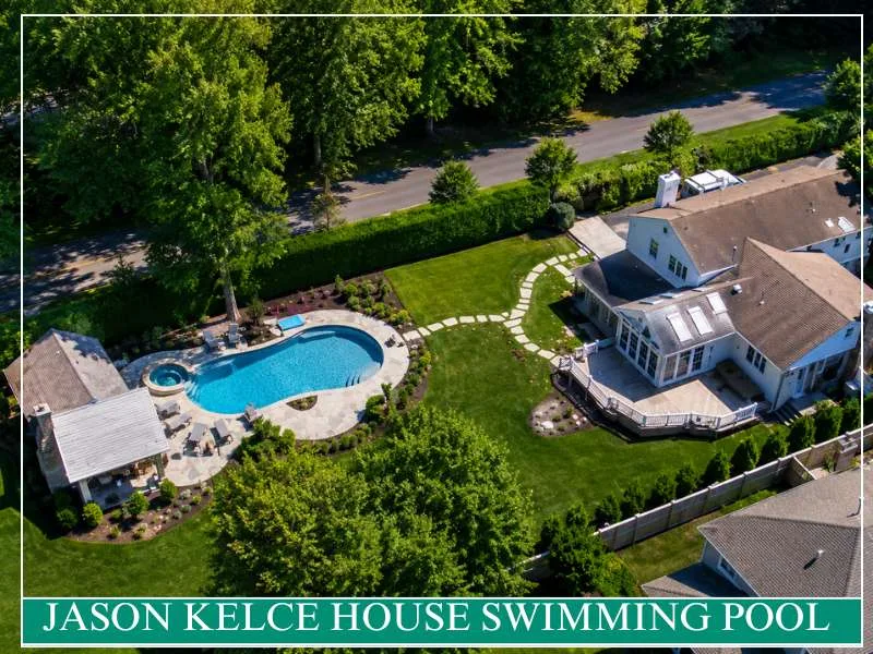 Jason Kelce House SWIMMING Pool