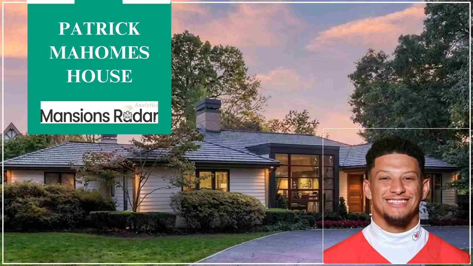 Patrick Mahomes House
