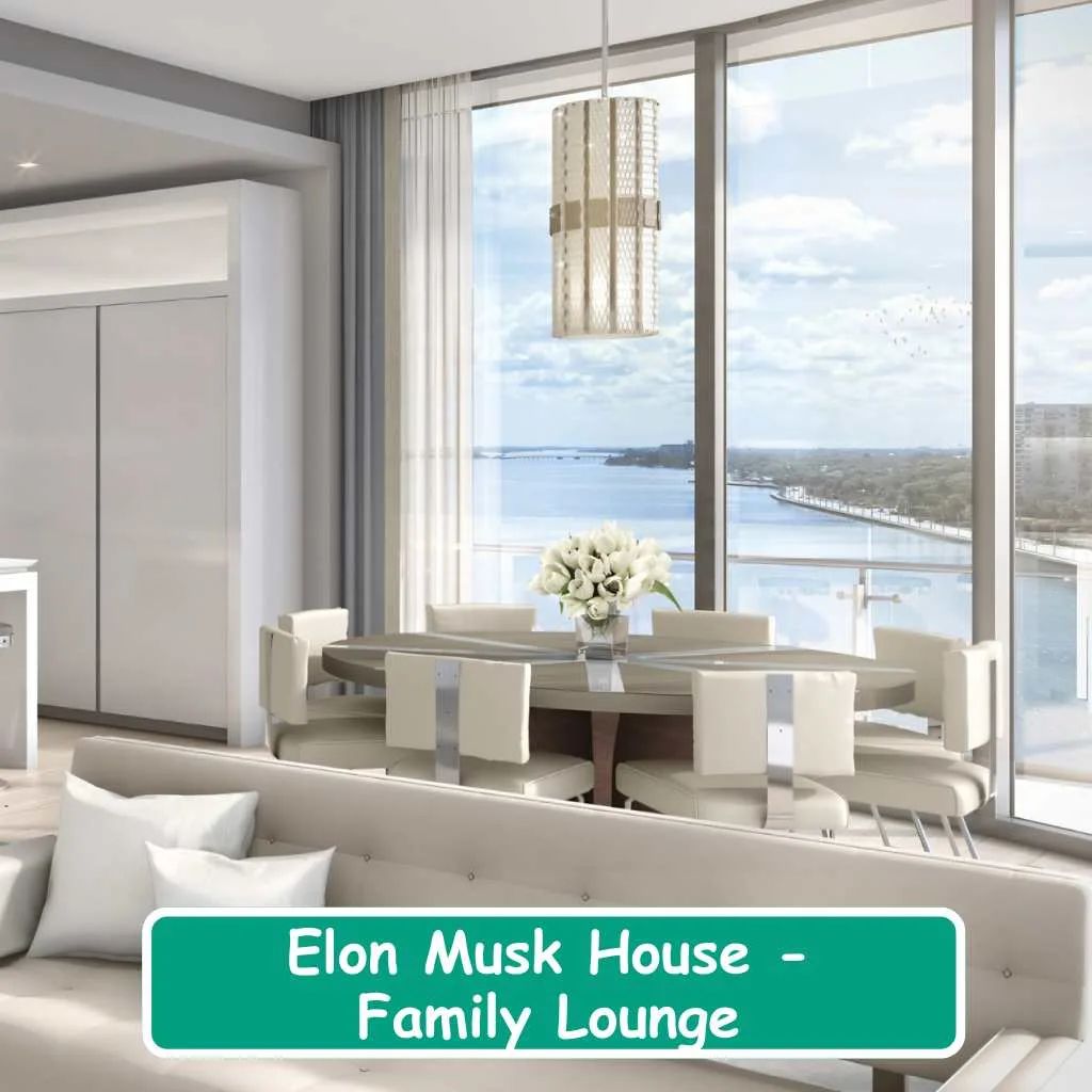 Elon Musk House Family Lounge
