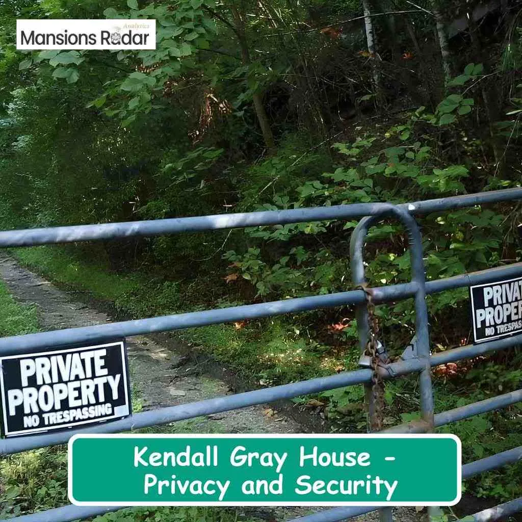 Kendall Gray House Privacy and Security