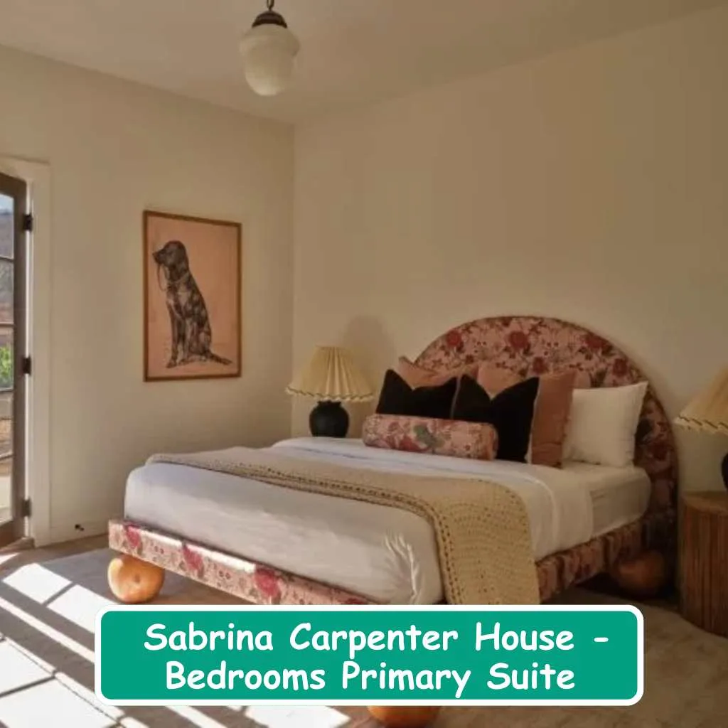 Sabrina Carpenter House Bedrooms Primary Suite
